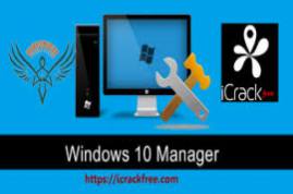 WindoWs 10 Manager - 3 2 9 0 incl Keygen